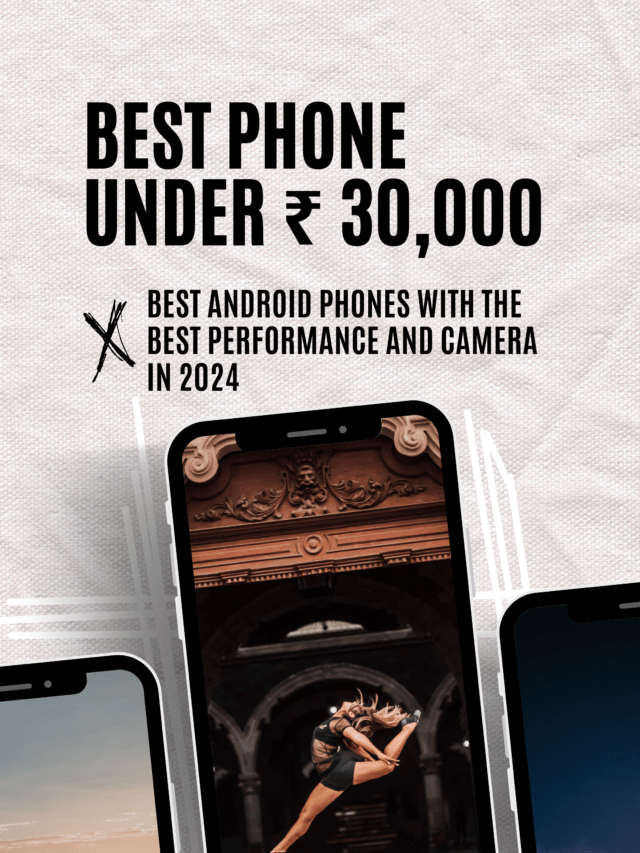 Best Phone Under ₹ 30,000 in India